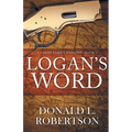 Logan's Word: A Logan Family Western-Book 1