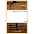 La Création. Tome 2
