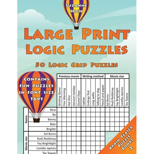 Large Print Logic Puzzles: 50 Logic Grid Puzzles: Contains fun puzzles in font size 16pt
