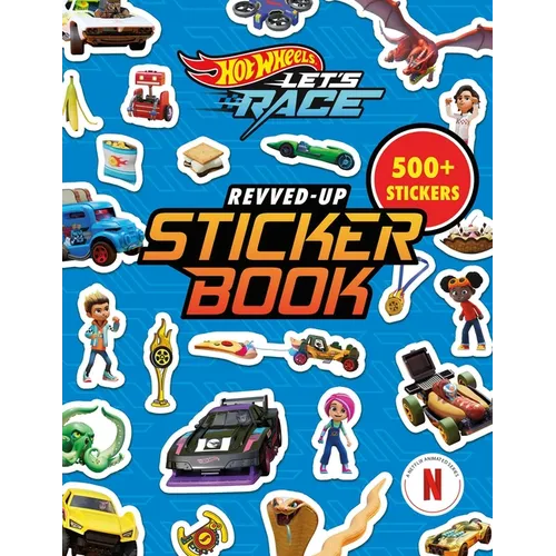 Hot Wheels Let's Race: Revved-Up Sticker Book