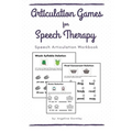 Articulation Games For Speech Therapy: Speech Articulation Workbook