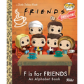 F Is for Friends: An Alphabet Book (Funko Pop!)