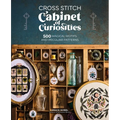 Cross Stitch Cabinet of Curiosities: 500 Magical Motifs and Peculiar Patterns