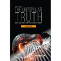 The Unpopular Truth about Electricity and the Future of Energy
