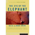 The Eye of the Elephant: An Epic Adventure in the African Wilderness
