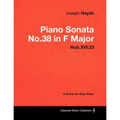 Joseph Haydn - Piano Sonata No.38 in F Major - Hob.XVI: 23 - A Score for Solo Piano