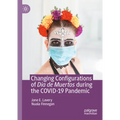 Changing Configurations of Día de Muertos During the Covid-19 Pandemic