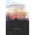 Beyond Harm: Toward Justice, Healing and Peace