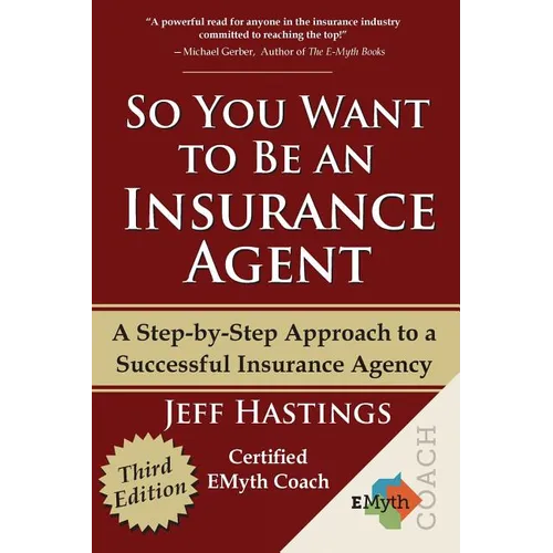 So You Want to Be an Insurance Agent Third Edition