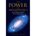 The Power Of Metaphysics: A 27-Day Journey To A New Life