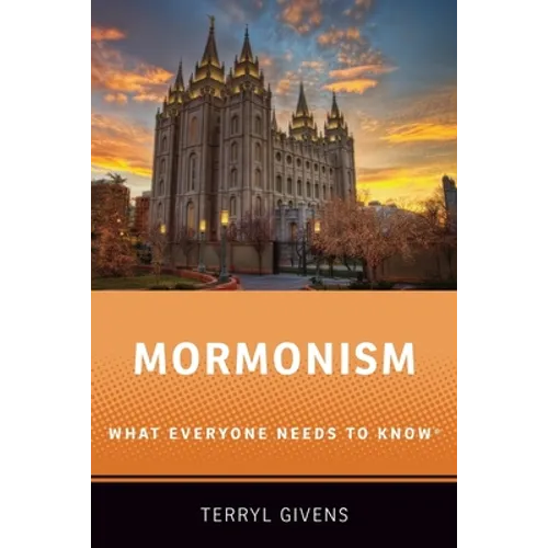 Mormonism: What Everyone Needs to Know(r)