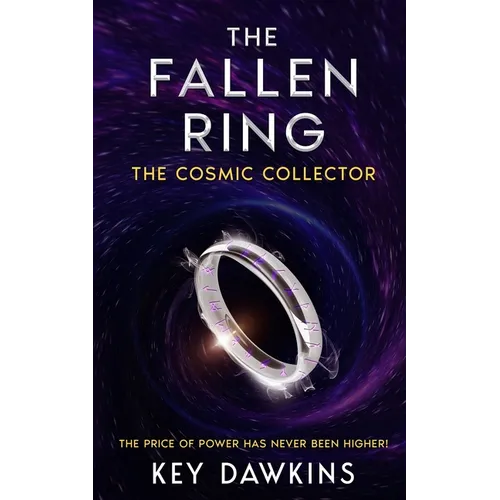 The Fallen Ring 3 The Cosmic Collector: A Crime Superhero Thriller