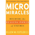 MicroMiracles: Discover the Healing Power of Enzymes