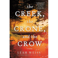 The Creek, the Crone, and the Crow