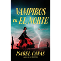 Vampiros En El Norte / Vampires of El Norte