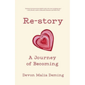 Re-story: A story of becoming