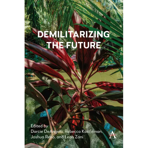 Demilitarizing the Future