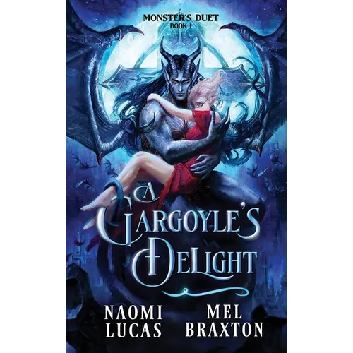 A Gargoyle's Delight: A Monster Romance