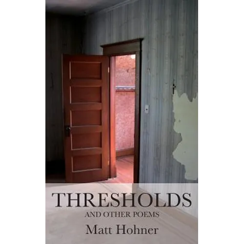 Thresholds and Other Poems