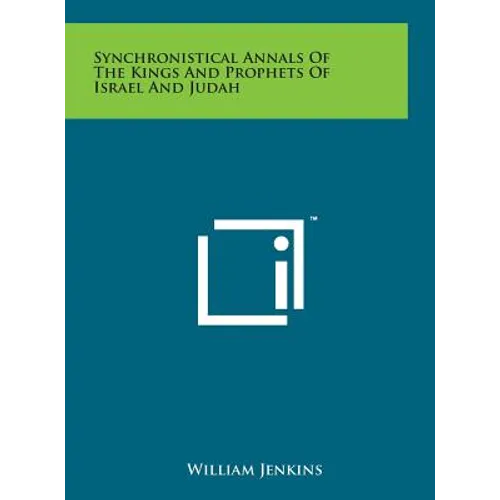 Synchronistical Annals of the Kings and Prophets of Israel and Judah