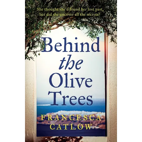 Behind The Olive Trees