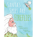Santa's Spies Are Fireflies
