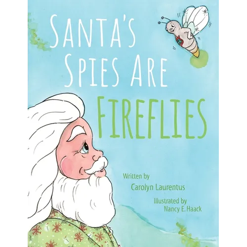 Santa's Spies Are Fireflies