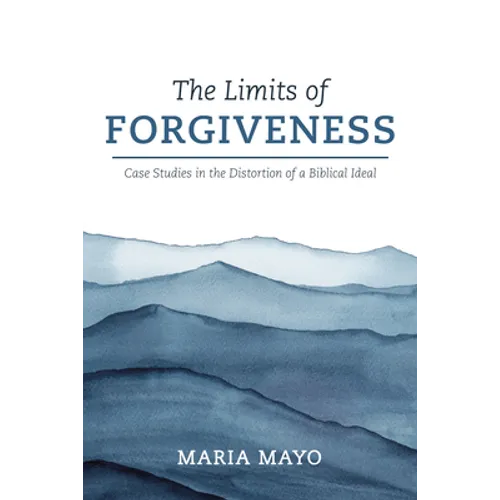 The Limits of Forgiveness
