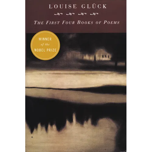 First Four Books of Poems