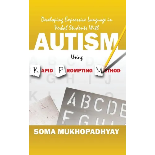 Developing Expressive Language in Verbal Students With Autism Using Rapid Prompting Method