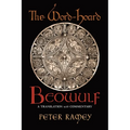 The Word-Hoard Beowulf: A Translation with Commentary