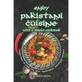 Enjoy Pakistani Cuisine with a Simple Cookbook: Learn how to cook the best traditional Pakistani Recipes
