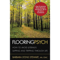 Flooring Psych: How to Avoid (Literally) Slipping and Tripping through Life