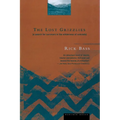 The Lost Grizzlies: A Search for Survivors in the Wilderness of Colorado