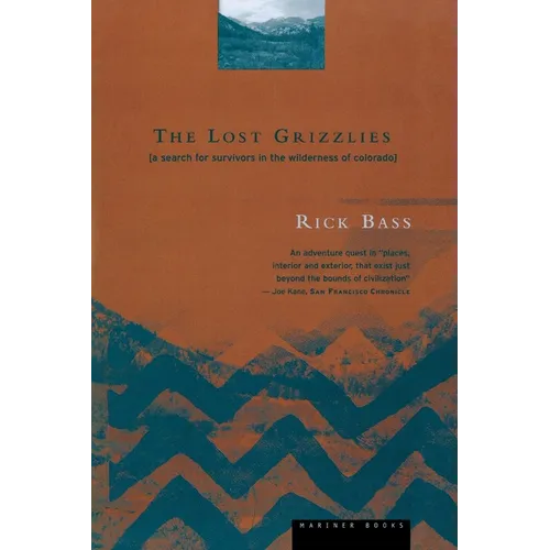 The Lost Grizzlies: A Search for Survivors in the Wilderness of Colorado