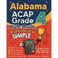 Alabama ACAP Grade 4 Math Made Ridiculously Simple: A Comprehensive 4th Grade Guide to Acing ACAP Math