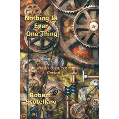 Nothing Is Ever One Thing