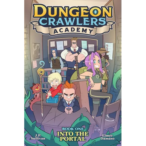 Dungeon Crawlers Academy Book 1: Into the Portal