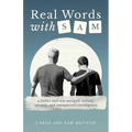 Real Words With Sam: A Father and Son Navigate Autism, Apraxia, and Unexpected Intelligence