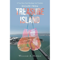 Escape from Treasure Island: A True Story from Bondage Into Freedom