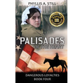 Palisades of the Heart: Dangerous Loyalties Book Four