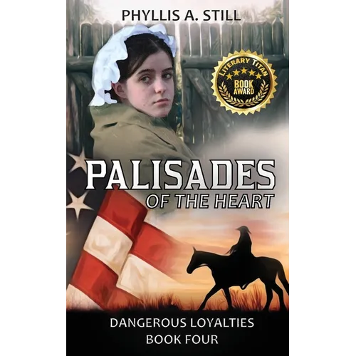 Palisades of the Heart: Dangerous Loyalties Book Four