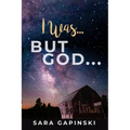 I Was ... But God ...