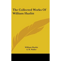 The Collected Works Of William Hazlitt