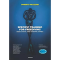 Specific Training for Freediving Deep, Static and Dynamic Apnea