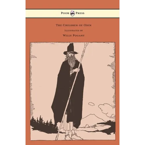 The Children of Odin - Illustrated by Willy Pogany
