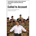 Called to Account: The Indictment of Anthony Charles Lynton Blair for the Crime of Aggression Against Iraq - A Hearing