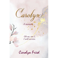 Carolyn: A memoir