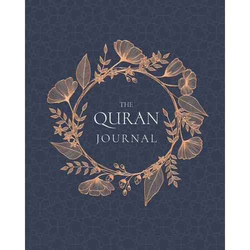 The Quran Journal: 365 Verses to Learn, Reflect Upon, and Apply