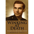 Winking at Death: Memoir of a World War II POW